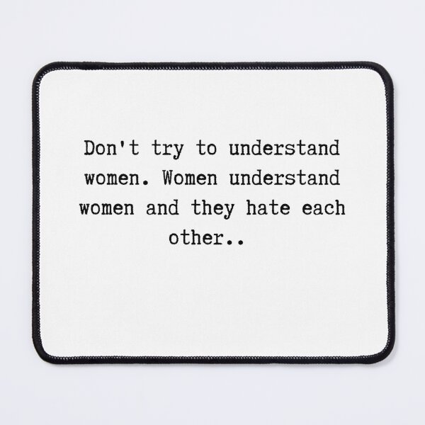 Item preview, Don't try to understand women... Al Bundy Quote designed and sold by ManCardDesigns.