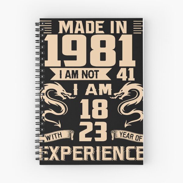 Item preview, Dragon Made In 1981 I Am Not 41 I Am 18 With 23 Years Of Experience designed and sold by AraJordeStore.