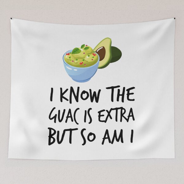 Item preview, Avocado - I Know the Guac Is Extra But So Am I designed and sold by Kamnna.