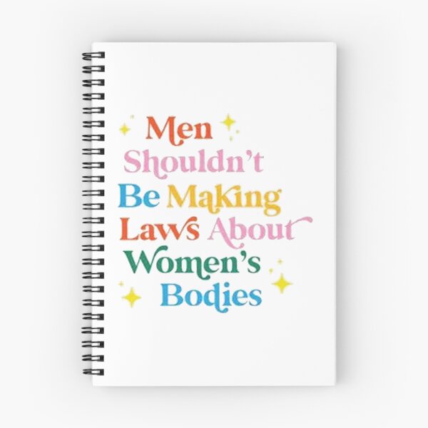 Item preview, Men Shouldn't Be Making Laws About Women's Bodies designed and sold by slotteter.