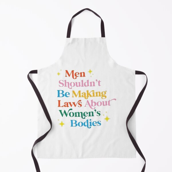 Item preview, Men Shouldn't Be Making Laws About Women's Bodies designed and sold by slotteter.
