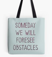 Wir werden Hindernisse voraussehen Tote Bag