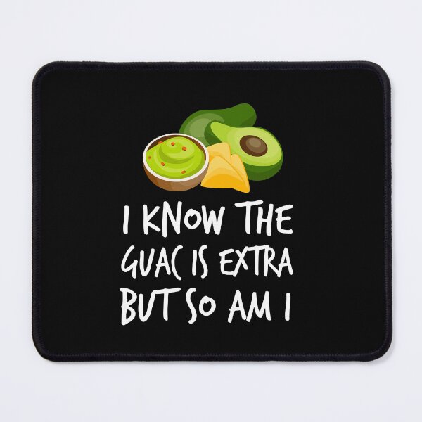 Item preview, Avocado - I Know the Guac Is Extra But So Am I T designed and sold by Kamnna.