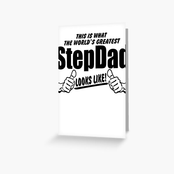 This Is What The Worlds Greatest Stepdad Looks Like Greeting Card By Bekemdesign Redbubble