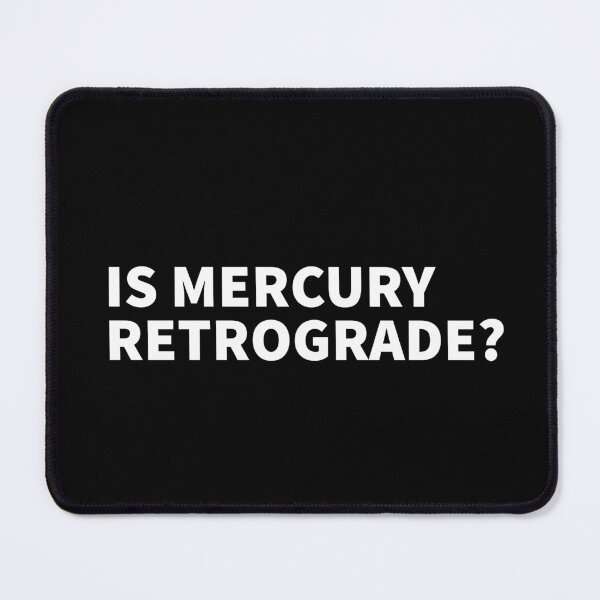 Item preview, Funny horoscope and Mercury retrograde themed bold text design on a T-shirt, sticker, and more designed and sold by PlainCrankyT.
