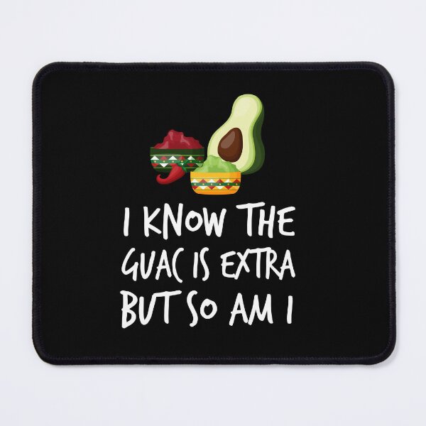 Item preview, Avocado - I Know the Guac Is Extra But So Am I T designed and sold by Kamnna.