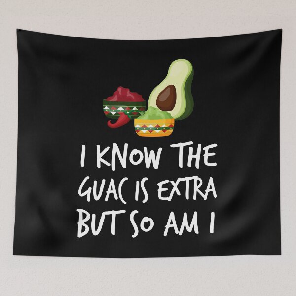 Item preview, Avocado - I Know the Guac Is Extra But So Am I T designed and sold by Kamnna.