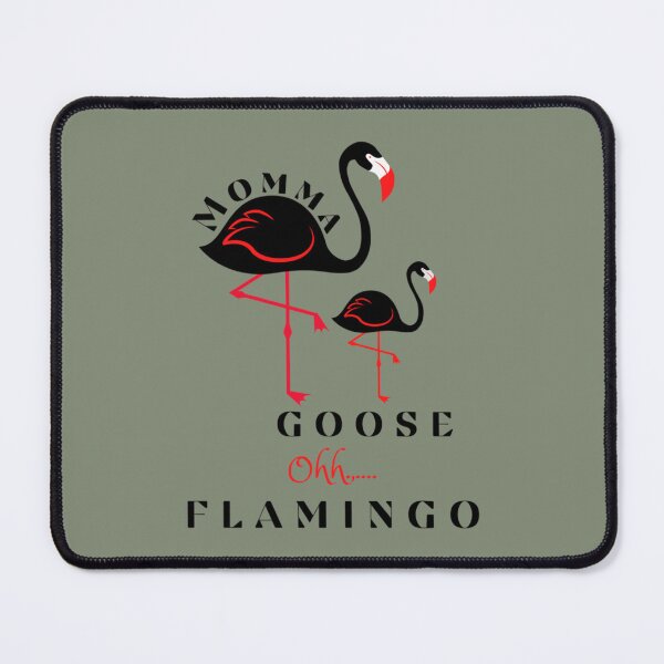 Item preview, funny and eye catching momma goose oh flamingo design designed and sold by LullaBaby.