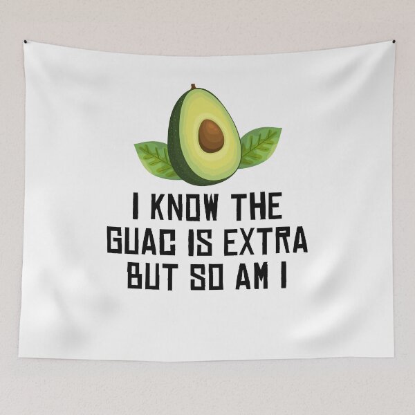Item preview, Avocado - I Know the Guac Is Extra But So Am I designed and sold by Kamnna.
