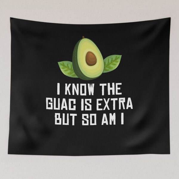 Item preview, Avocado - I Know the Guac Is Extra But So Am I T designed and sold by Kamnna.