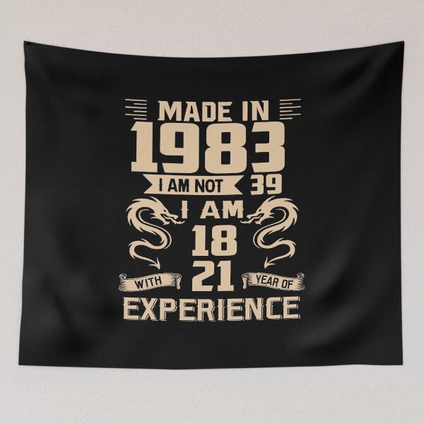 Item preview, Dragon Made In 1983 I Am Not 39 I Am 18 With 21 Years Of Experience designed and sold by AraJordeStore.