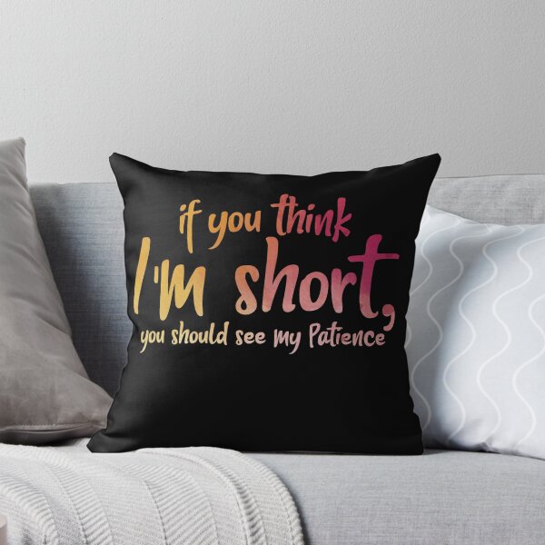 Item preview, Womens If You Think I'm Short You Should See My Patience designed and sold by Kamnna.