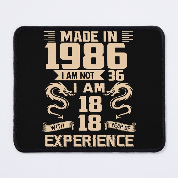 Item preview, Dragon Made In 1986 I Am Not 36 I Am 18 With 18 Years Of Experience designed and sold by AraJordeStore.