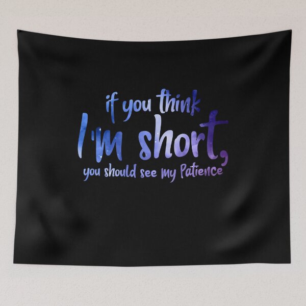 Item preview, Womens If You Think I'm Short You Should See My Patience designed and sold by Kamnna.