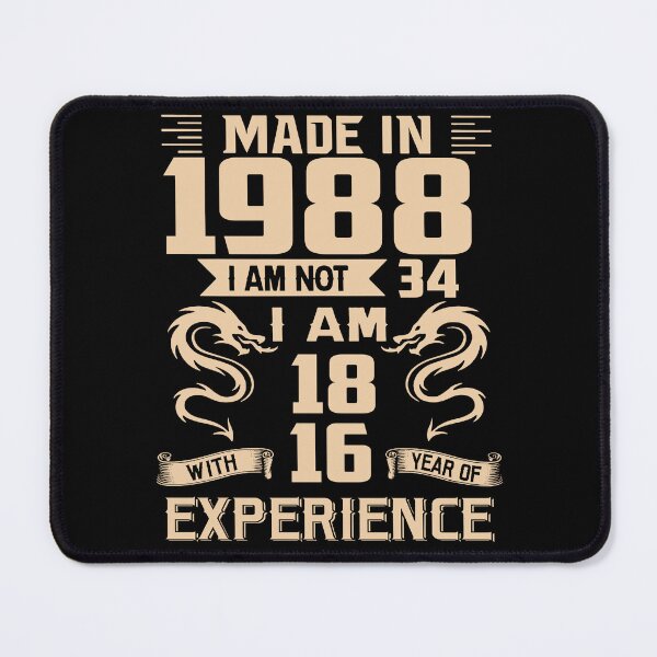 Item preview, Dragon Made In 1988 I Am Not 34 I Am 18 With 16 Years Of Experience designed and sold by AraJordeStore.