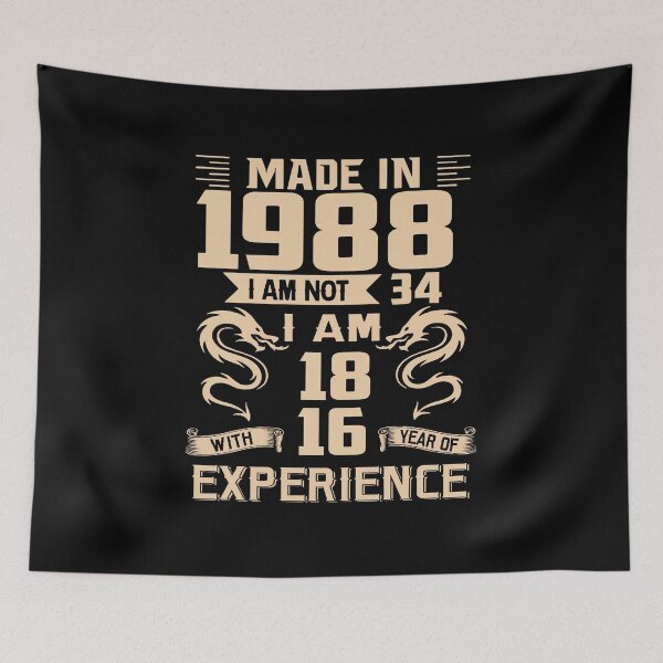 Item preview, Dragon Made In 1988 I Am Not 34 I Am 18 With 16 Years Of Experience designed and sold by AraJordeStore.