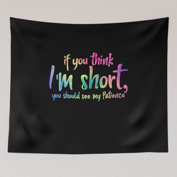 Item preview, Womens If You Think I'm Short You Should See My Patience designed and sold by Kamnna.