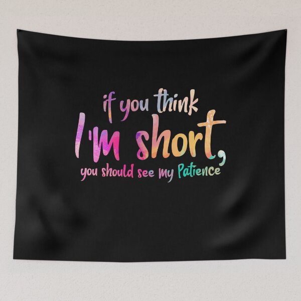 Item preview, Womens If You Think I'm Short You Should See My Patience designed and sold by Kamnna.