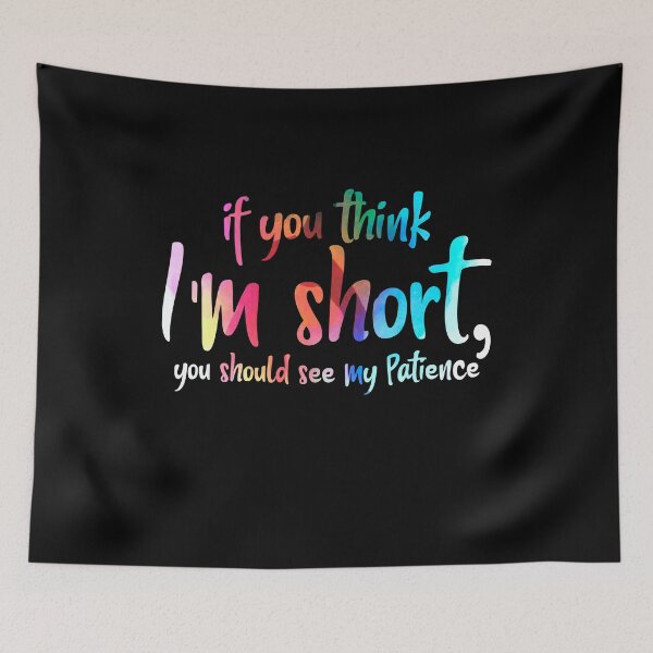 Item preview, Womens If You Think I'm Short You Should See My Patience designed and sold by Kamnna.