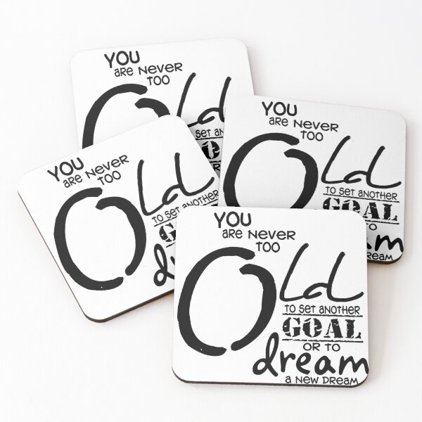 Item preview, You Are Never Too Old To Set Another Goal designed and sold by kittiescuties.
