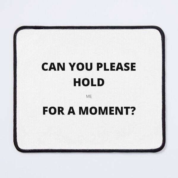 Item preview, Please Hold (me) designed and sold by Naoswestvillage.