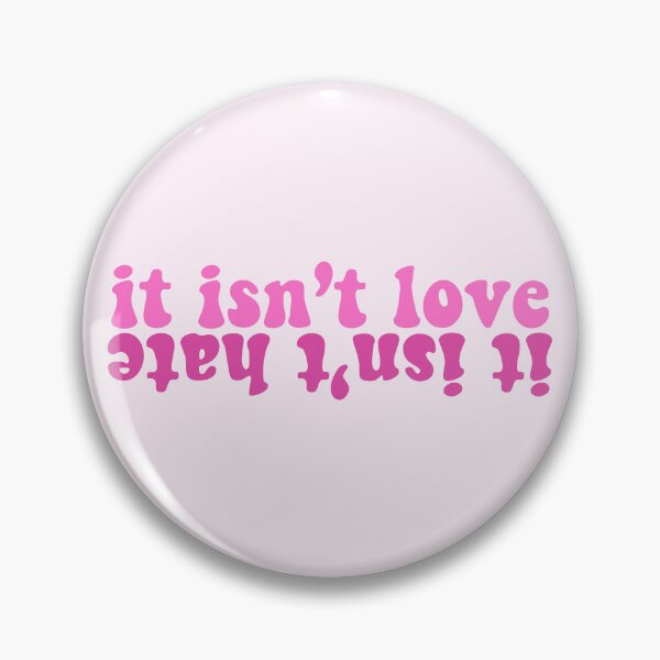 Item preview, Taylor Swift ‘it isn’t love, it isn’t hate’ designed and sold by Sarah Swiftie.