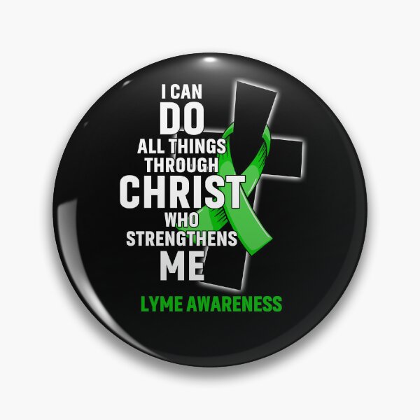 Item preview, I Can Do All Things Through Christ Who Strengthens Me Lyme Awareness designed and sold by Hatjar.