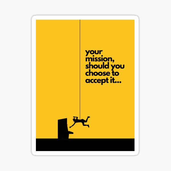Item preview, Your mission, should you choose to accept it...  designed and sold by ToyoYukimura.