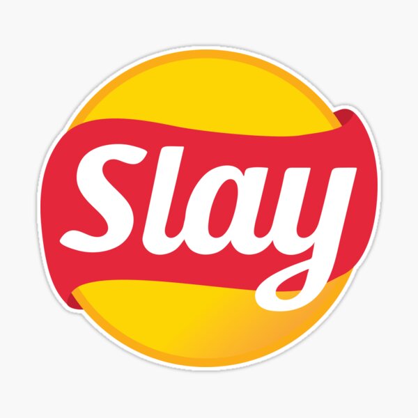 Slay Chips Sticker for Sale by JC Jacobs