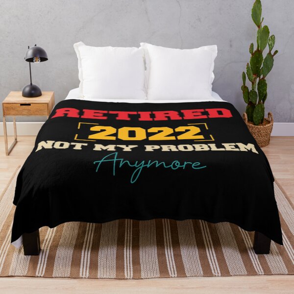 Item preview, Retired 2022 not my problem anymore designed and sold by pnkpopcorn.