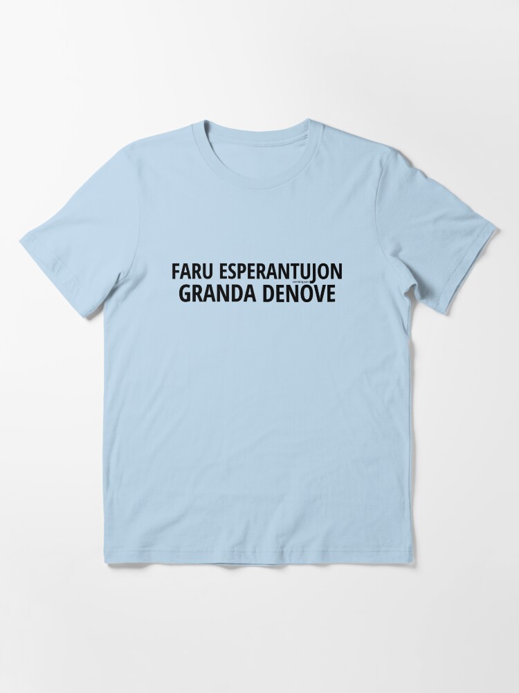 Thumbnail 3 of 7, Essential T-Shirt, Faru Esperantujon Granda Denove - Nigra designed and sold by makisdiras.