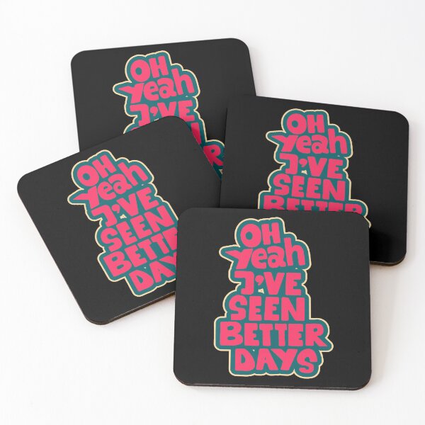 Item preview, Oh yeah, I've seen better days. Funny saying, sarcasm. designed and sold by Boogosh.