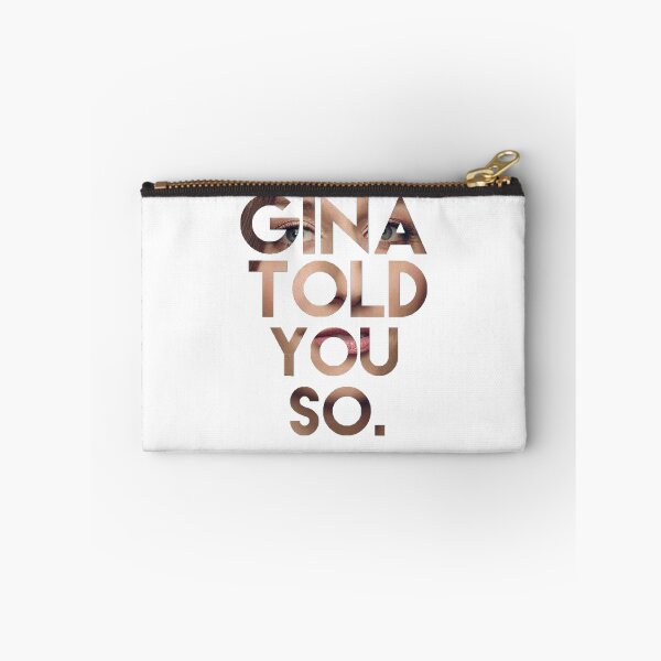 Item preview, Gina Told You So designed and sold by TheTwinBorn.