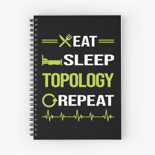 Item preview, Funny Eat Sleep Repeat Topology designed and sold by HappyTshirt1239.