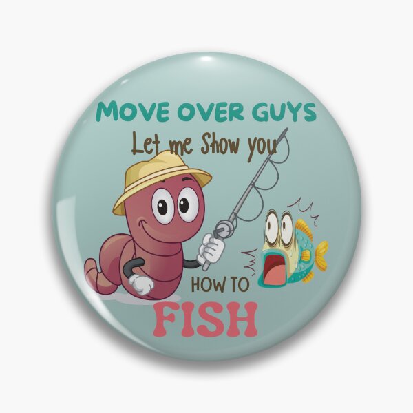 Item preview, Move over guys I'll show you how to fish, Funny Fishing designed and sold by calalassy.