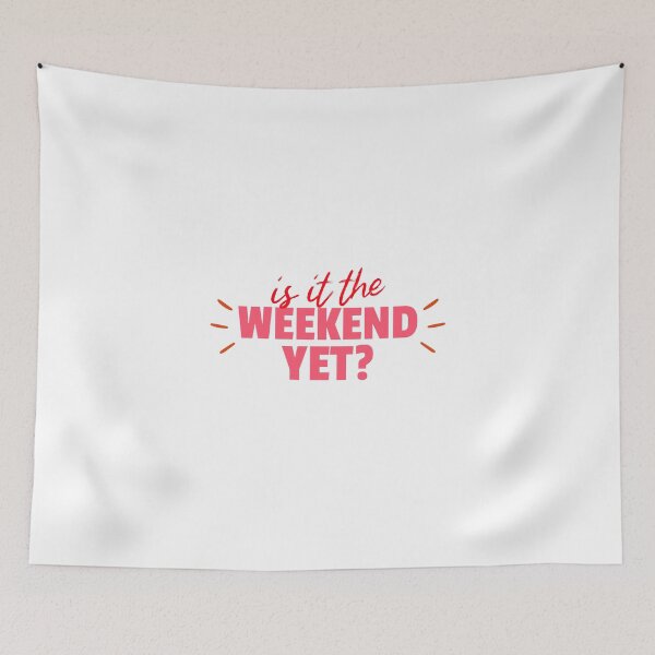 Item preview, Hello Weekend/ Hello Weekend designed and sold by Verbiage24.