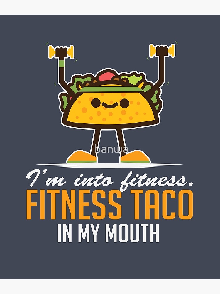 fitness taco in my mouth
