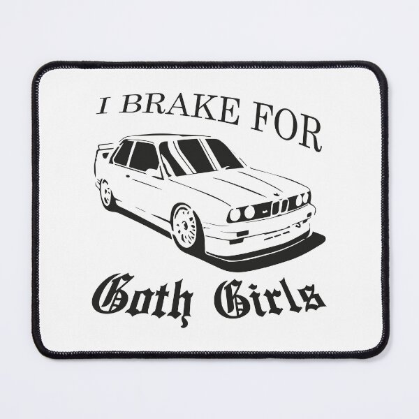 Item preview, I brake for goth girls designed and sold by MiikxCry.