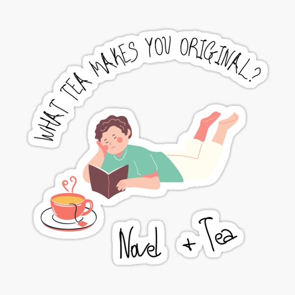 novel-and-tea-what-tea-makes-you-original-sticker-by-thecontactor