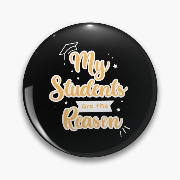 Item preview, my students are the reason - life is fun being a teacher designed and sold by AppareIIndustry.