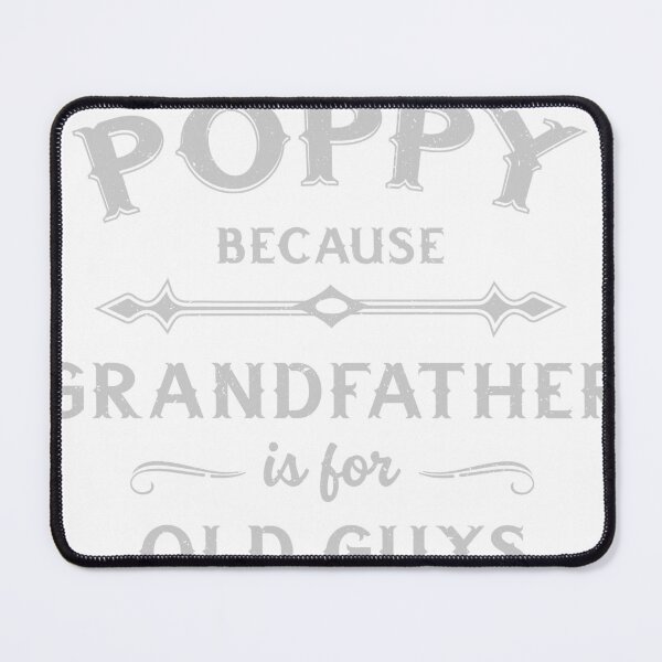 Item preview, Poppy | Grandfather is For Old Guys Father's Day T-Shirt designed and sold by roboyx.