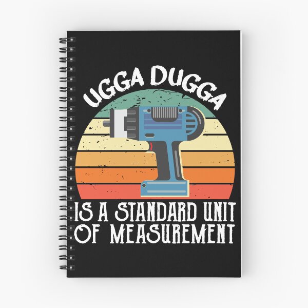 Item preview, Ugga Dugga is a Standard of Measurement for Impactor designed and sold by alltheprints.