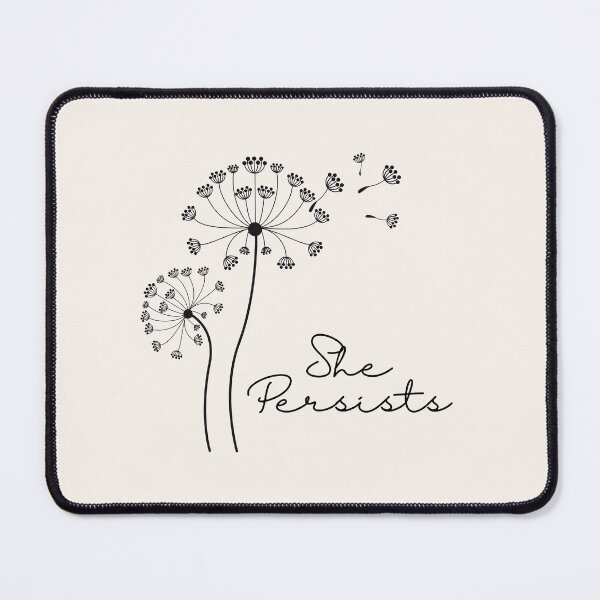 Item preview, She Persists | Dandelion designed and sold by SpeakLifeHQ.