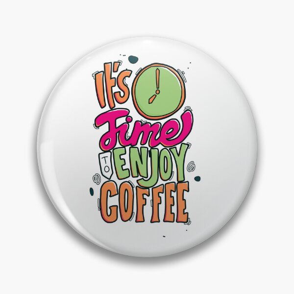 Item preview, Quote It's Time Enjoy With Coffee designed and sold by Milkygmail.