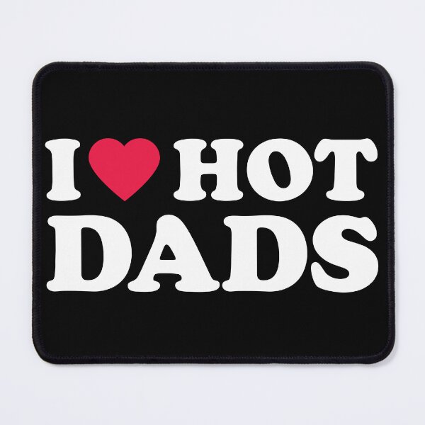 Item preview, I Love Hot Dads designed and sold by Nodirama.