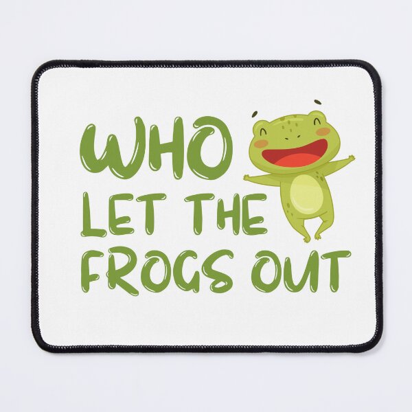 Item preview, Who Let The Frogs Out designed and sold by Ahmed Hussain.
