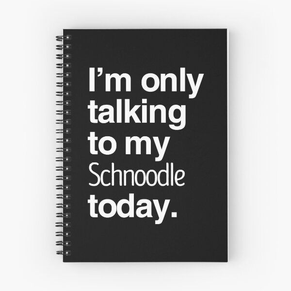Item preview, I'm Only Talking To My Schnoodle designed and sold by More Cute Dogs.
