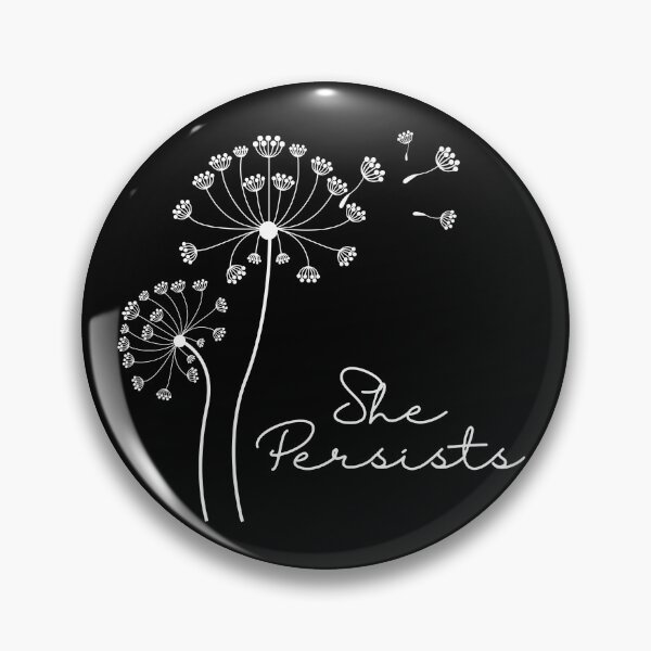 Item preview, She Persists | Dandelion designed and sold by SpeakLifeHQ.
