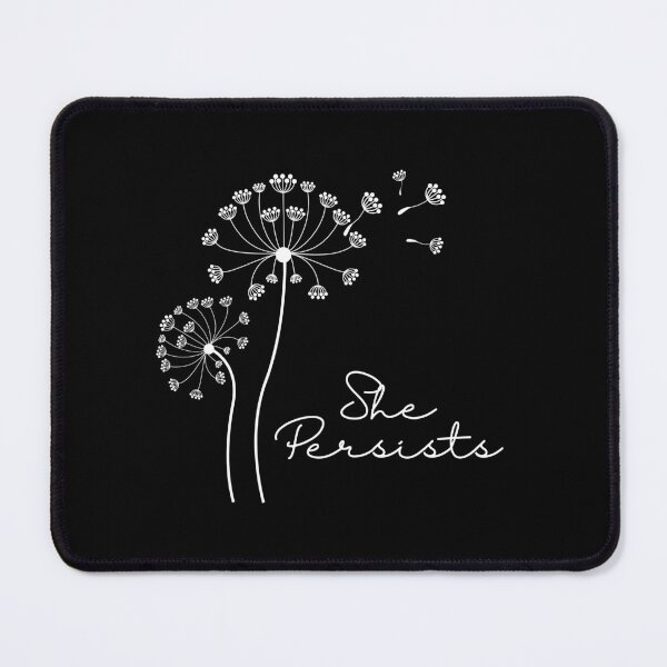 Item preview, She Persists | Dandelion designed and sold by SpeakLifeHQ.