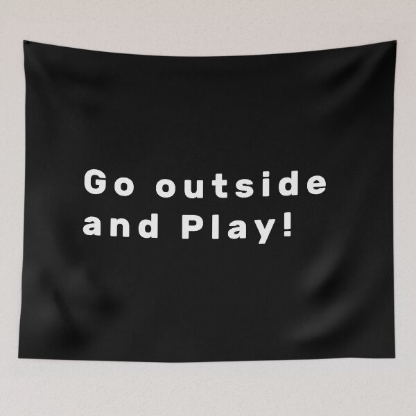 Item preview, Go outside and Play! - White designed and sold by Parag's Travel Shop.